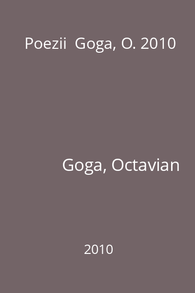 Poezii  Goga, O. 2010