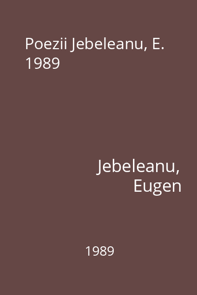Poezii Jebeleanu, E. 1989