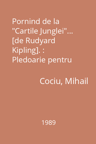 Pornind de la "Cartile Junglei"... [de Rudyard Kipling]. : Pledoarie pentru echilibrul ecologic