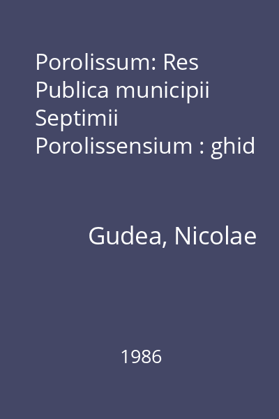 Porolissum: Res Publica municipii Septimii Porolissensium : ghid