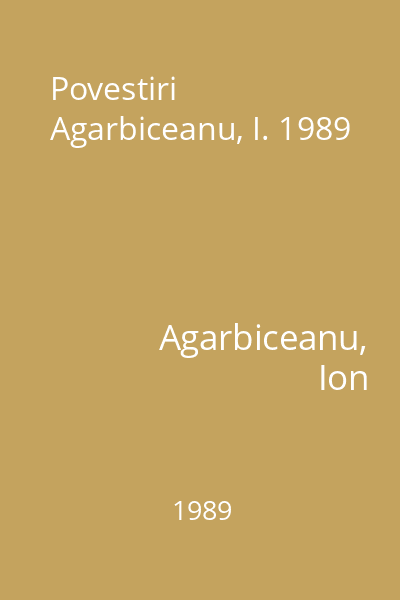 Povestiri  Agarbiceanu, I. 1989