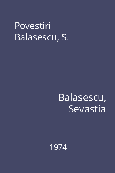 Povestiri  Balasescu, S.