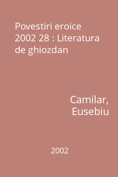Povestiri eroice  2002 28 : Literatura de ghiozdan