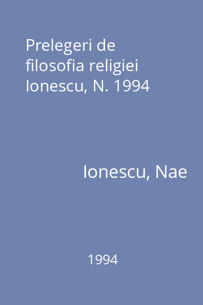 Prelegeri de filosofia religiei Ionescu, N. 1994