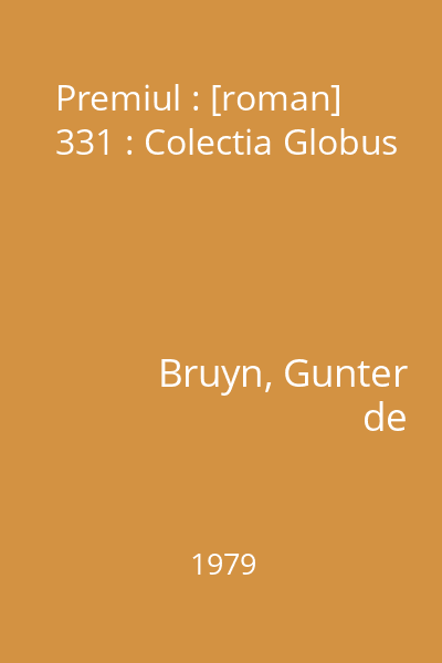Premiul : [roman] 331 : Colectia Globus