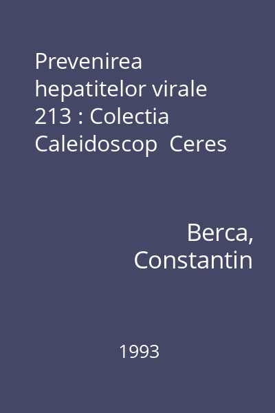 Prevenirea hepatitelor virale 213 : Colectia Caleidoscop  Ceres
