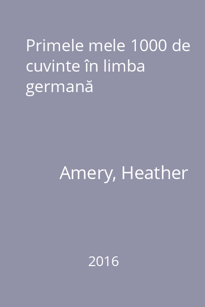 Primele mele 1000 de cuvinte în limba germană