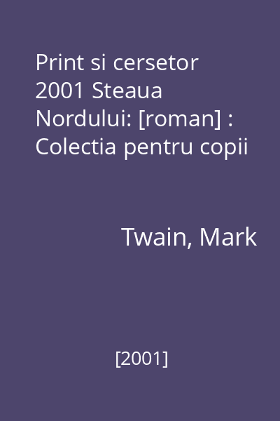 Print si cersetor  2001 Steaua Nordului: [roman] : Colectia pentru copii