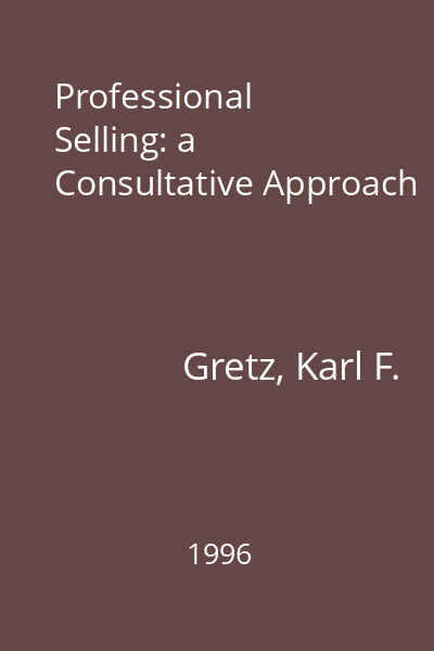 Professional Selling: a Consultative Approach