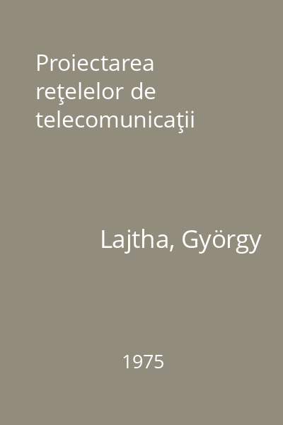 Proiectarea reţelelor de telecomunicaţii