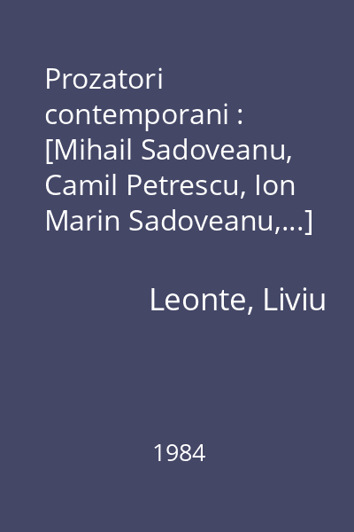 Prozatori contemporani : [Mihail Sadoveanu, Camil Petrescu, Ion Marin Sadoveanu,...]