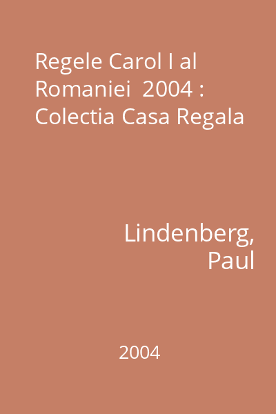 Regele Carol I al Romaniei  2004 : Colectia Casa Regala