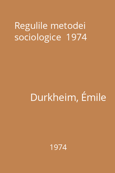 Regulile metodei sociologice  1974