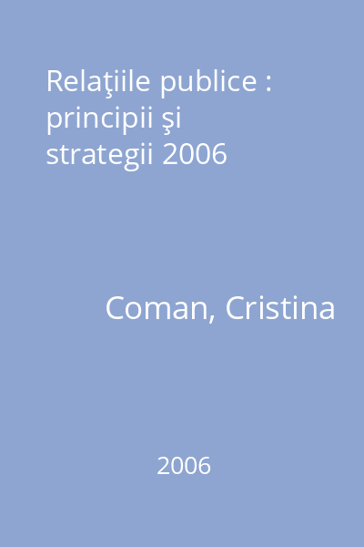 Relaţiile publice : principii şi strategii 2006