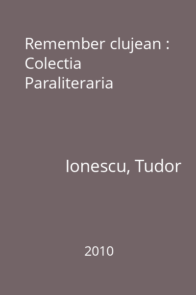 Remember clujean : Colectia Paraliteraria