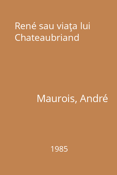 René sau viaţa lui Chateaubriand