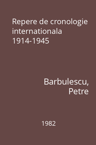 Repere de cronologie internationala 1914-1945