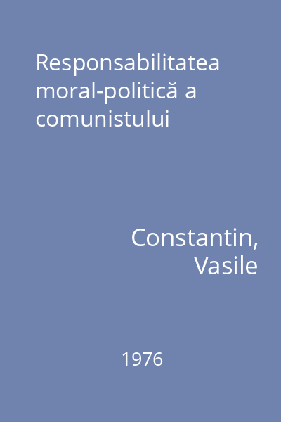 Responsabilitatea moral-politică a comunistului
