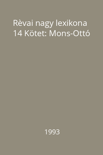 Rèvai nagy lexikona 14 Kötet: Mons-Ottó