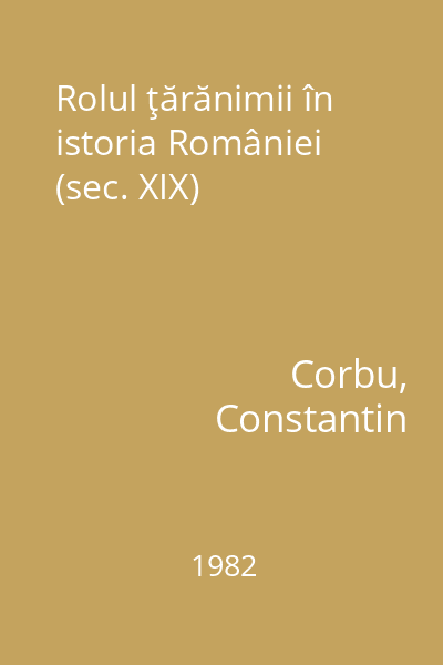 Rolul ţărănimii în istoria României (sec. XIX)