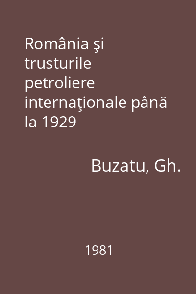 România şi trusturile petroliere internaţionale până la 1929