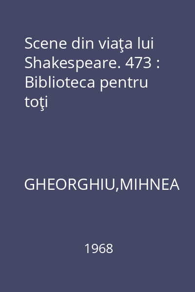 Scene din viaţa lui Shakespeare. 473 : Biblioteca pentru toţi