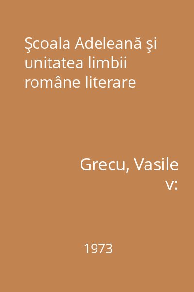 Şcoala Adeleană şi unitatea limbii române literare
