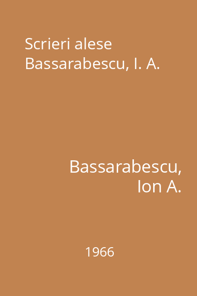 Scrieri alese  Bassarabescu, I. A.