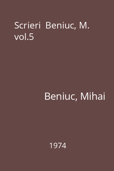 Scrieri  Beniuc, M. vol.5