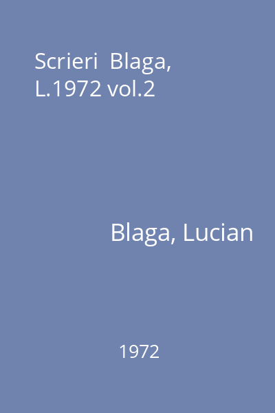 Scrieri  Blaga, L.1972 vol.2