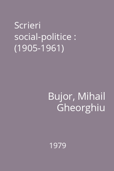 Scrieri social-politice : (1905-1961)