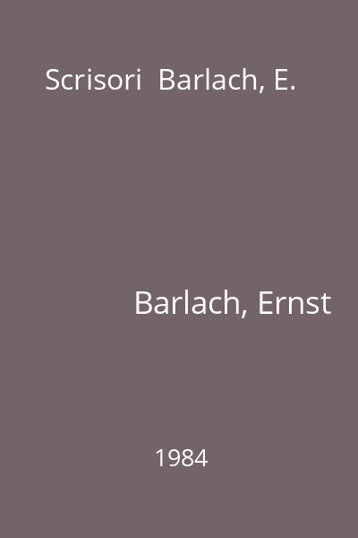 Scrisori  Barlach, E.