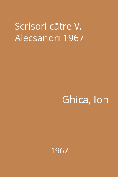 Scrisori către V. Alecsandri 1967