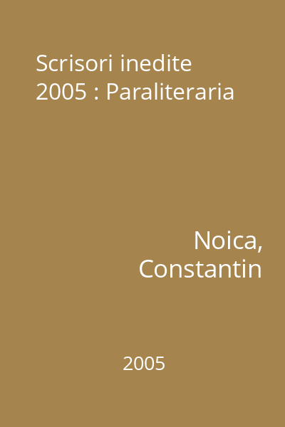 Scrisori inedite  2005 : Paraliteraria