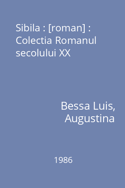 Sibila : [roman] : Colectia Romanul secolului XX