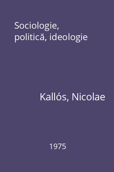 Sociologie, politică, ideologie