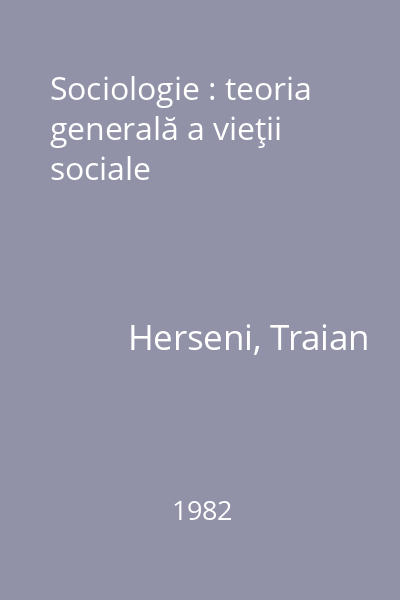 Sociologie : teoria generală a vieţii sociale