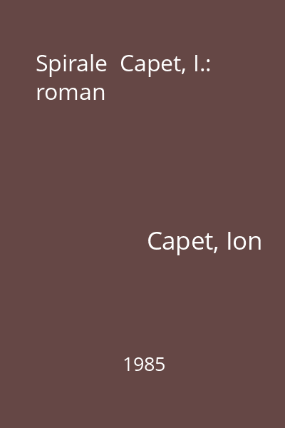 Spirale  Capet, I.: roman