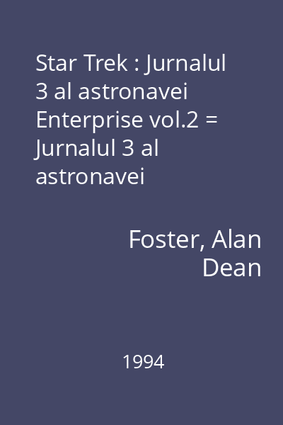 Star Trek : Jurnalul 3 al astronavei Enterprise vol.2 = Jurnalul 3 al astronavei Enterprise (tit. vol.) 3 : Seria Star Trek