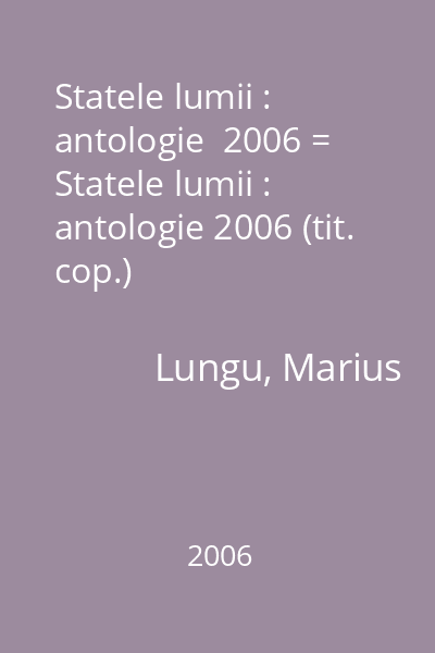 Statele lumii : antologie  2006 = Statele lumii : antologie 2006 (tit. cop.)