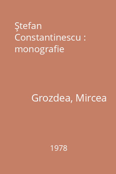 Ştefan Constantinescu : monografie