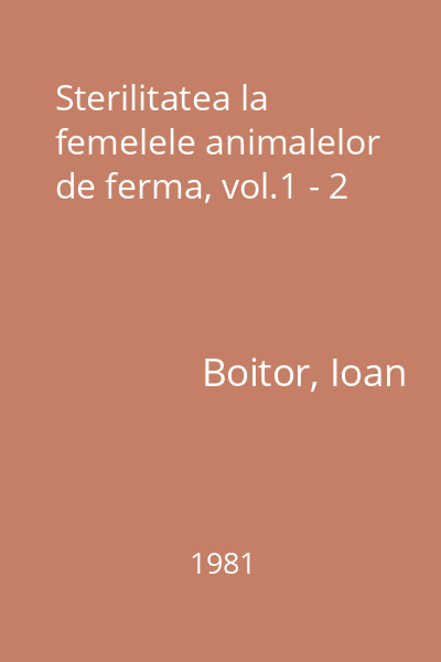 Sterilitatea la femelele animalelor de ferma, vol.1 - 2