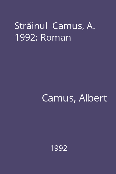 Străinul  Camus, A. 1992: Roman