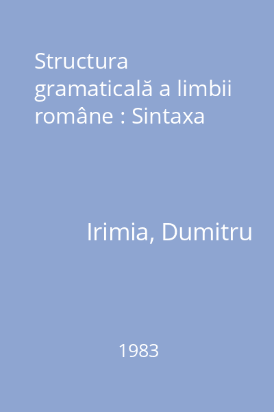 Structura gramaticală a limbii române : Sintaxa