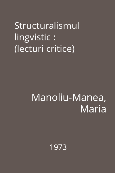 Structuralismul lingvistic : (lecturi critice)