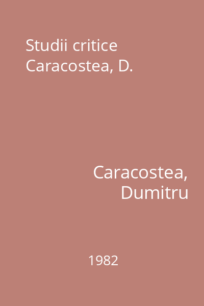 Studii critice  Caracostea, D.