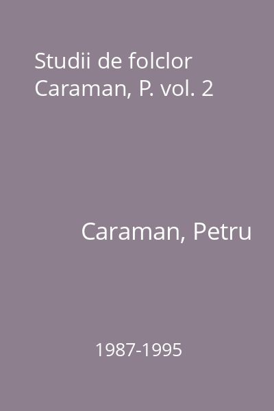 Studii de folclor  Caraman, P. vol. 2