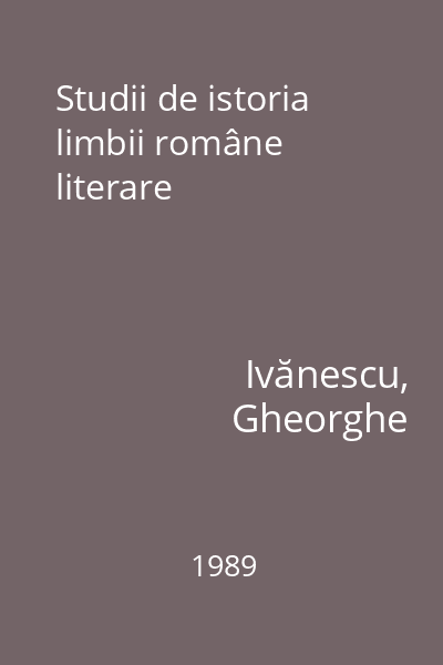 Studii de istoria limbii române literare