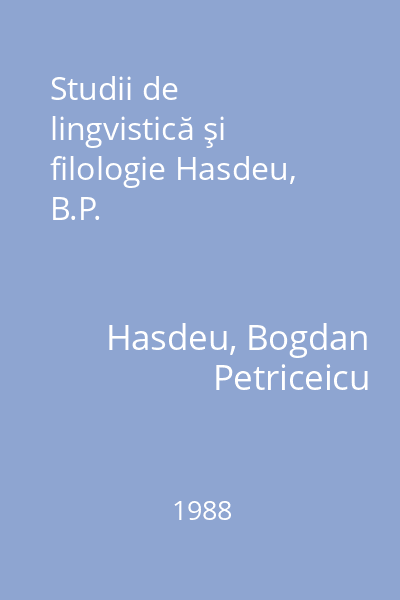Studii de lingvistică şi filologie Hasdeu, B.P.