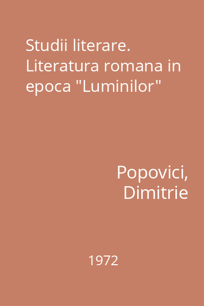 Studii literare. Literatura romana in epoca "Luminilor"